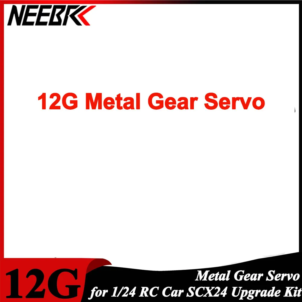 NEEBRC 12G Metal Gear Digital Micro Servo for 1/24 RC Mini Car Fixed-wing Drone Helicopter SG90 MG90S k999 WLtoys Axial SCX24
NEEBRC 12G Metal Gear Digital Micro Servo for 1/24 RC Mini Car Fixed-wing Drone Helicopter SG90 MG90S k999 WLtoys Axial SCX24