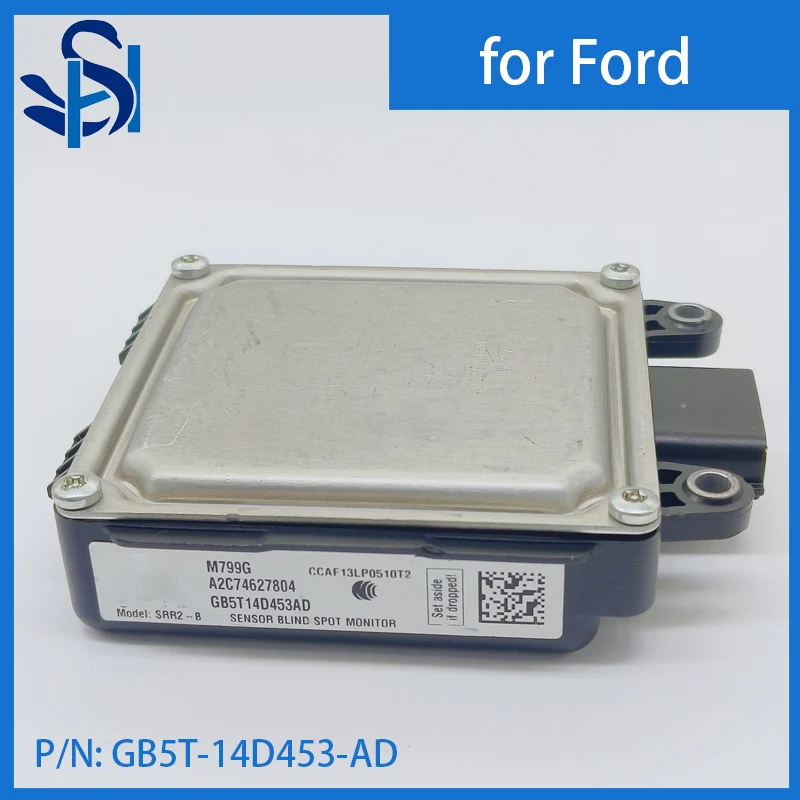 GB5T-14D453-AD Blind Spot Sensor Module Distance sensor Monitor for 2017 FORD EXPLORER GB5T14D453AD
GB5T-14D453-AD Blind Spot Sensor Module Distance sensor Monitor for 2017 FORD EXPLORER GB5T14D453AD