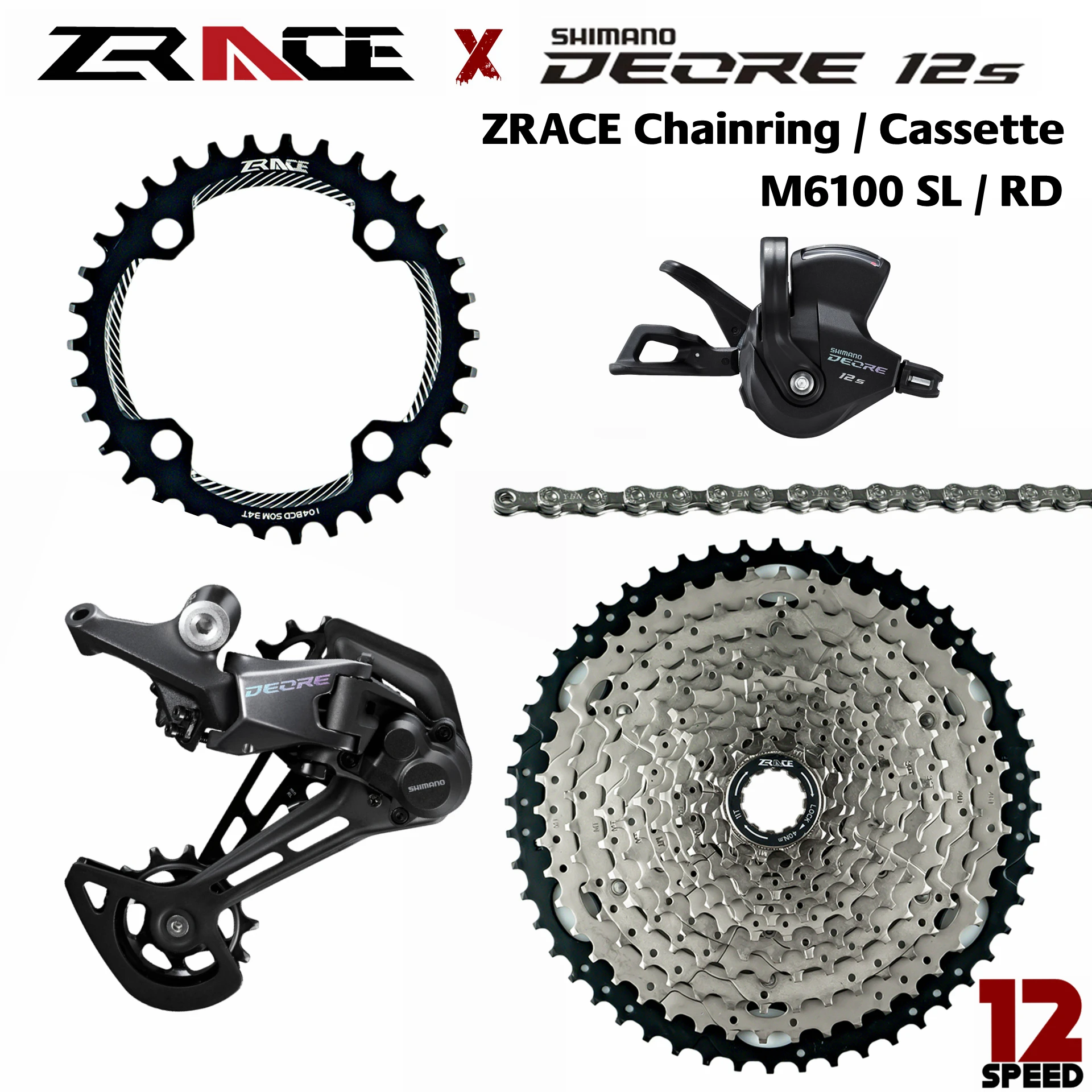 DEORE 12 SL-M6100-12-R + RD-M6100-12-SGS + ZRACE Cassette + ZRACE Chainring Chain. 1x12 speed 5kit Groupset
DEORE 12 SL-M6100-12-R + RD-M6100-12-SGS + ZRACE Cassette + ZRACE Chainring Chain. 1x12 speed 5kit Groupset