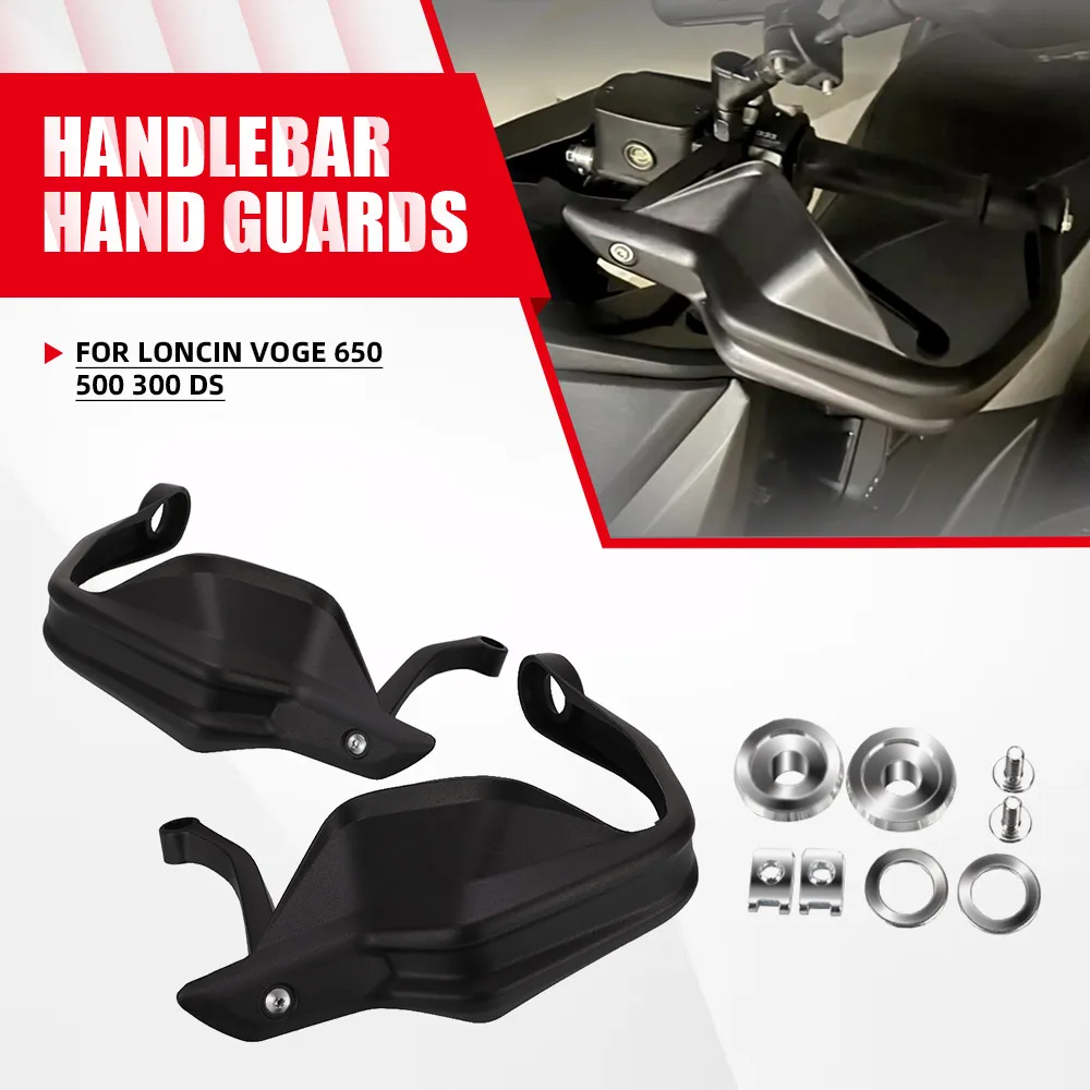 For LONCIN VOGE 650 500 DS 500 300 DS 650DS 500DS 300DS 500R Hand Guard Cover Shield Protector Wind shield Handlebar Hand guards
For LONCIN VOGE 650 500 DS 500 300 DS 650DS 500DS 300DS 500R Hand Guard Cover Shield Protector Wind shield Handlebar Hand guards