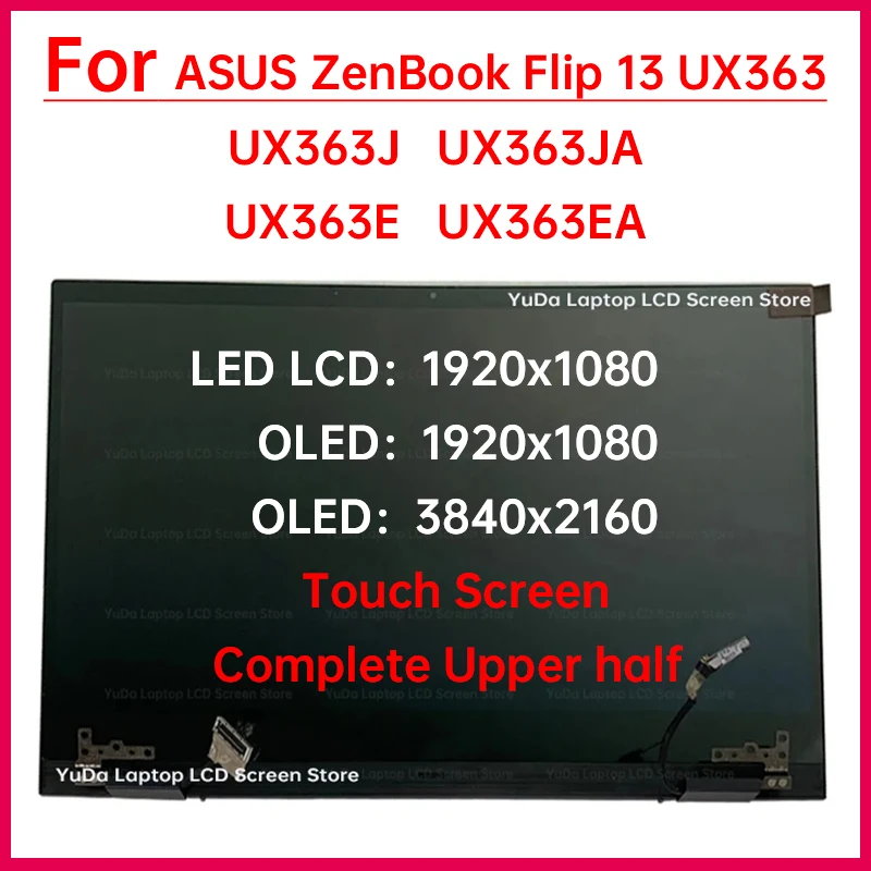 13.3" Laptop LCD Touch Screen For Asus ZenBook Flip UX363 UX363J UX363E UX363EA Display Complete assembly Replacement Upper half
13.3" Laptop LCD Touch Screen For Asus ZenBook Flip UX363 UX363J UX363E UX363EA Display Complete assembly Replacement Upper half