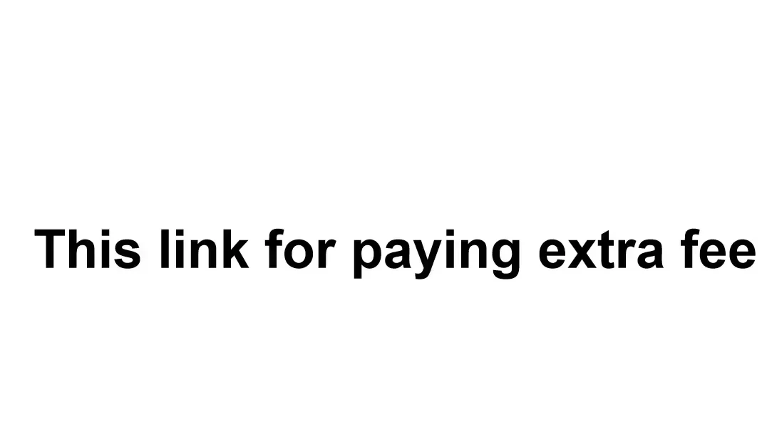 This link for paying extra fee
This link for paying extra fee