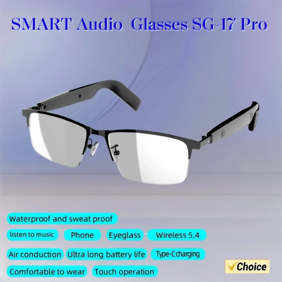 New SG-17 Pro Smart Glasses Life Assistant Answer/Decline Call Music Light AI Voice Wireless Bluetooth Smart Glasses
New SG-17 Pro Smart Glasses Life Assistant Answer/Decline Call Music Light AI Voice Wireless Bluetooth Smart Glasses