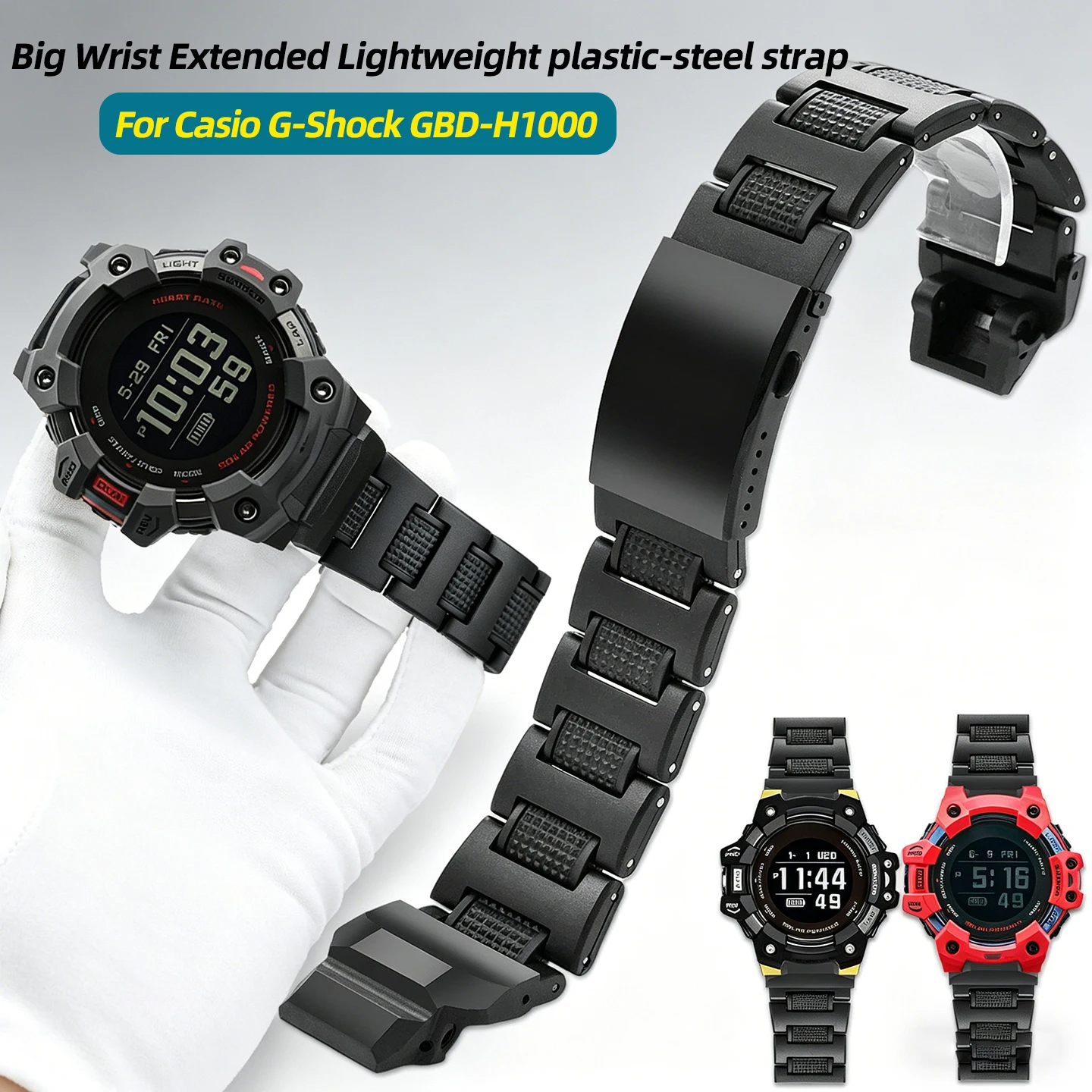 Big Wrist Extended Lightweight plastic-steel strap with Adapter For Casio G-Shock GBD-H1000 3475 men watch Bracelet Accessories
Big Wrist Extended Lightweight plastic-steel strap with Adapter For Casio G-Shock GBD-H1000 3475 men watch Bracelet Accessories