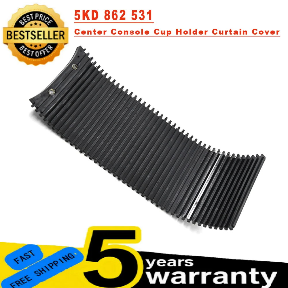 5KD 862 531 1KD 862 531 Black Shutter Beverage Cup Holder Curtain Cover For Jetta 2006-2011 EOS MK5 Golf MK6 Scirocco 5KD86253
5KD 862 531 1KD 862 531 Black Shutter Beverage Cup Holder Curtain Cover For Jetta 2006-2011 EOS MK5 Golf MK6 Scirocco 5KD86253
