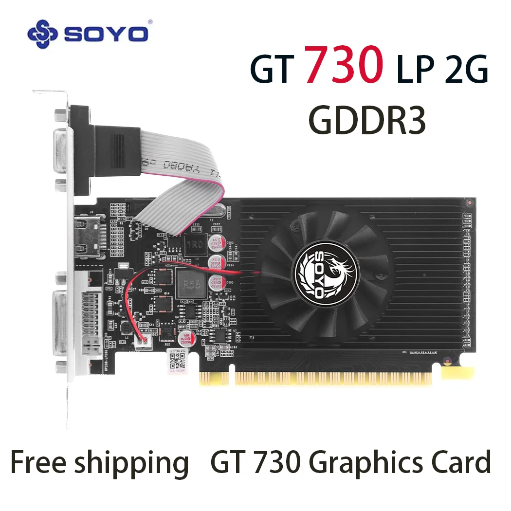 SOYO Graphics Cards NVIDIA GeForce GT 730 LP 2G GDDR3 64bit HDMI compatibility DVI*1 Video Card For Desktop Gaming Computer
SOYO Graphics Cards NVIDIA GeForce GT 730 LP 2G GDDR3 64bit HDMI compatibility DVI*1 Video Card For Desktop Gaming Computer