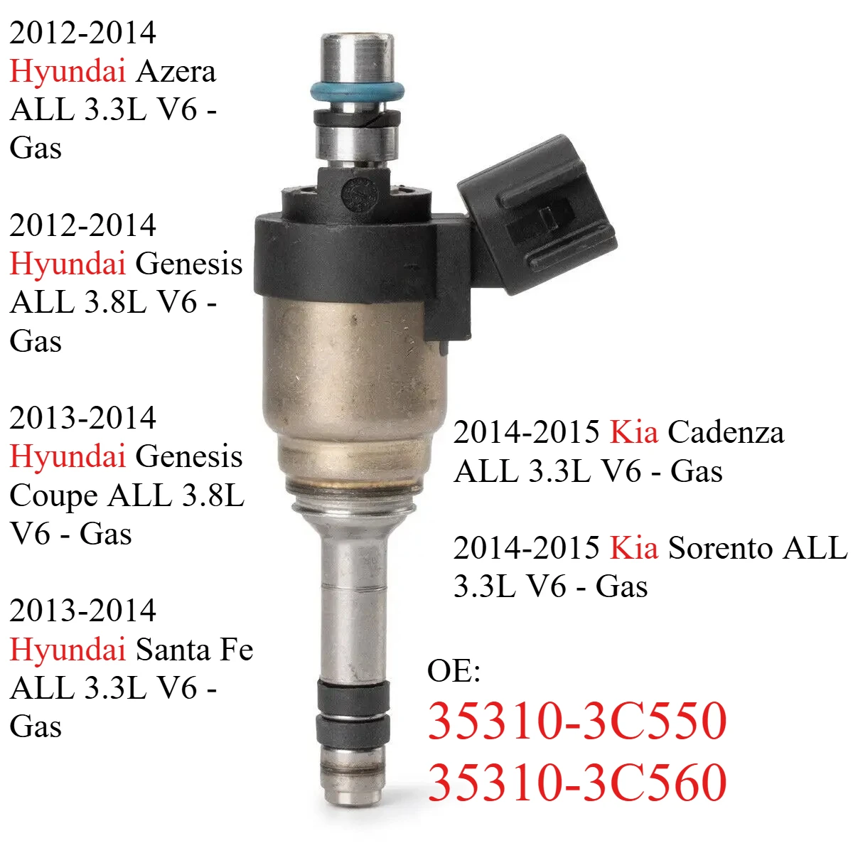 35310-3C550/35310-3C560 Fuel Injector Nozzle for 2014-2018 Hyundai Azera& Genesis & Santa Fe For Kia Cadenza & Sorento 3.3L
35310-3C550/35310-3C560 Fuel Injector Nozzle for 2014-2018 Hyundai Azera& Genesis & Santa Fe For Kia Cadenza & Sorento 3.3L