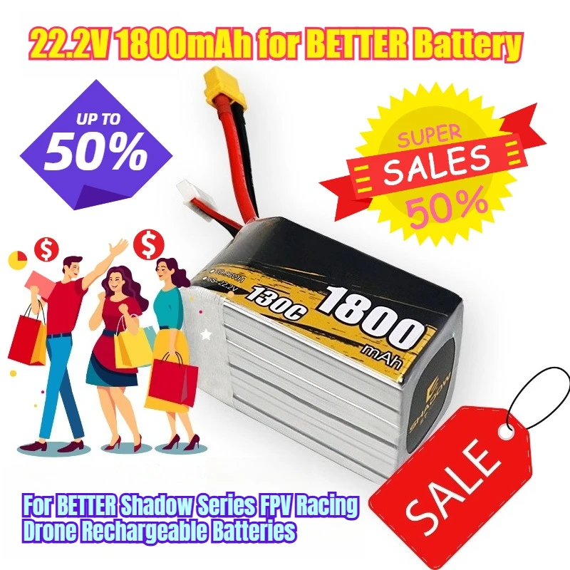 22.2V 1800mAh 6S 130C for BETTER Shadow Series FPV Racing Drone Rechargeable Batteries
22.2V 1800mAh 6S 130C for BETTER Shadow Series FPV Racing Drone Rechargeable Batteries