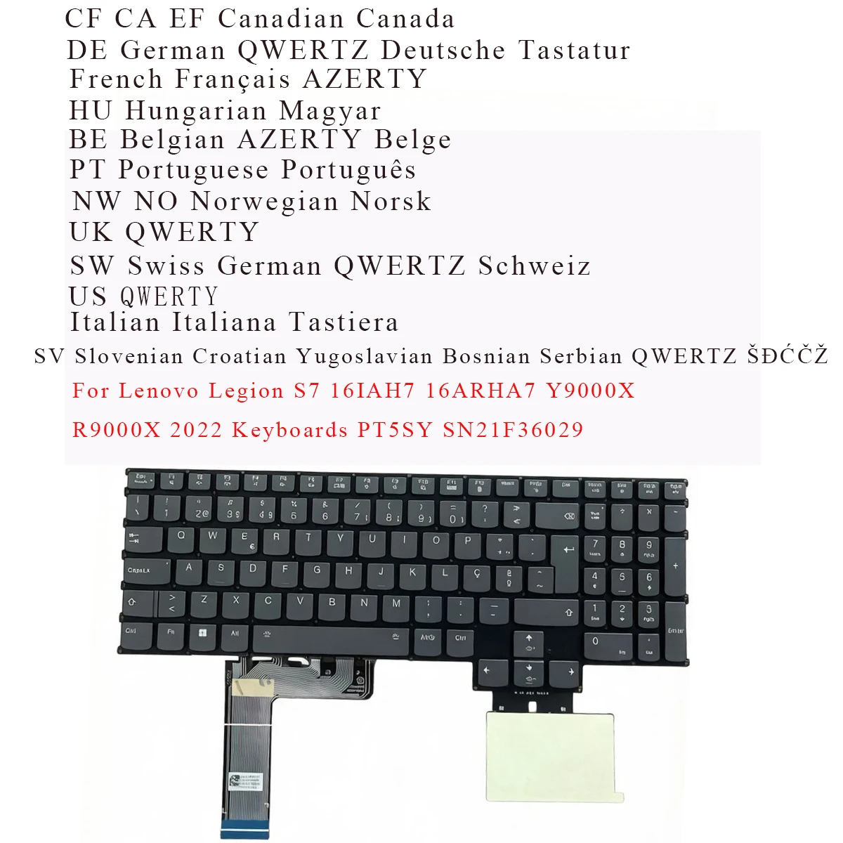 CF FR HU PO UK US GR IT BE UI SW SV NW C Keyboard for Lenovo Legion S7 16IAH7 16ARHA7 Y9000X R9000X 2022 SN21F36029 RGB BACKLIT
CF FR HU PO UK US GR IT BE UI SW SV NW C Keyboard for Lenovo Legion S7 16IAH7 16ARHA7 Y9000X R9000X 2022 SN21F36029 RGB BACKLIT