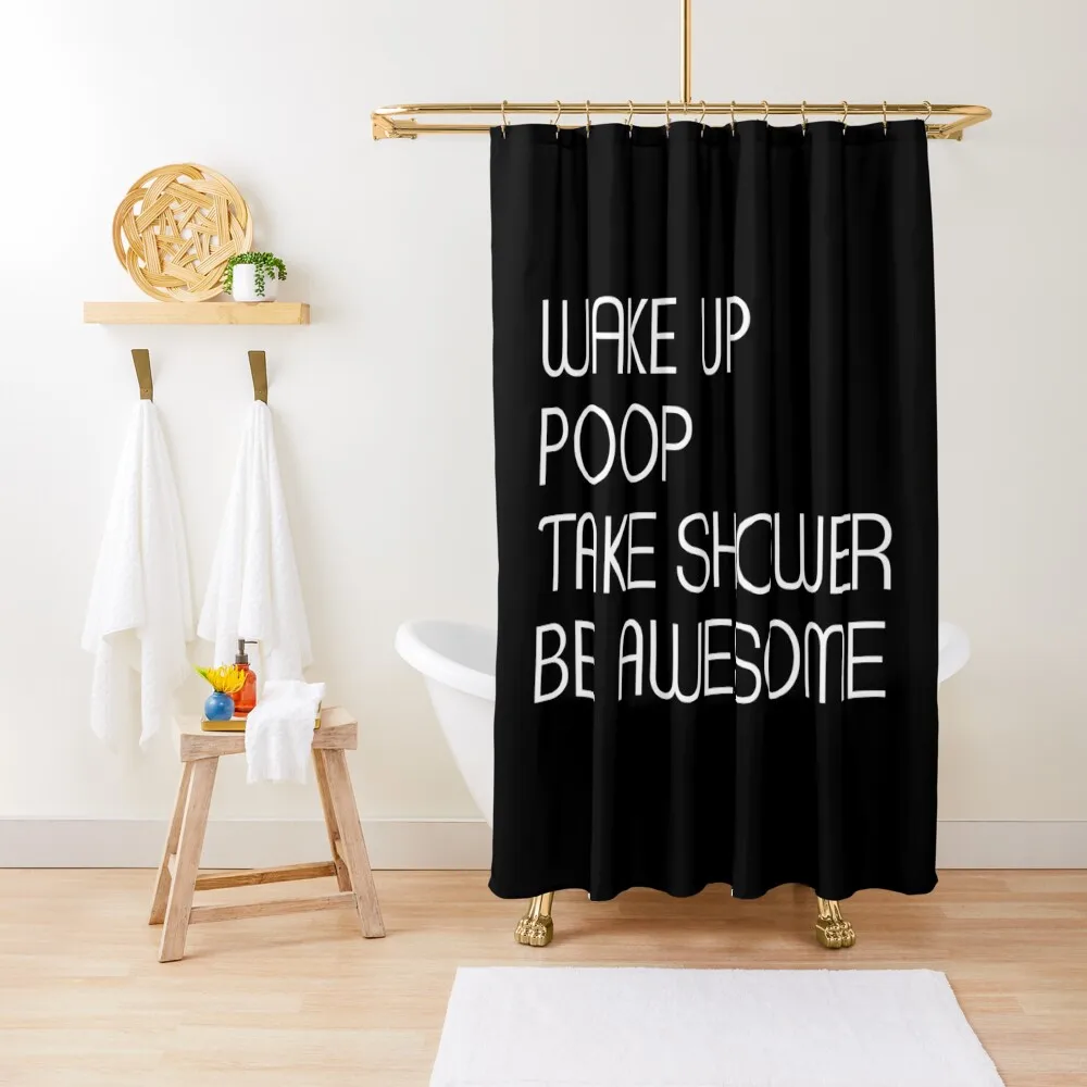 Wake Up Poop Take Shower Be Awesome - Funny Bath Mats Shower Curtain Waterproof Fabric Bathroom Luxury Bathroom Curtain
Wake Up Poop Take Shower Be Awesome - Funny Bath Mats Shower Curtain Waterproof Fabric Bathroom Luxury Bathroom Curtain