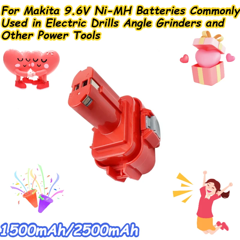 1500mAh/2500mAh For Makita 9.6V Ni-MH Batteries Commonly Used in Electric Drills Angle Grinders and Other Power Tools 
1500mAh/2500mAh For Makita 9.6V Ni-MH Batteries Commonly Used in Electric Drills Angle Grinders and Other Power Tools