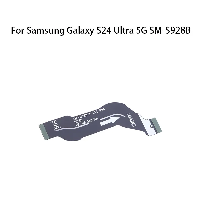 Main Board Motherboard Connector Flex Cable For Samsung Galaxy S24 Ultra 5G SM-S928B
Main Board Motherboard Connector Flex Cable For Samsung Galaxy S24 Ultra 5G SM-S928B