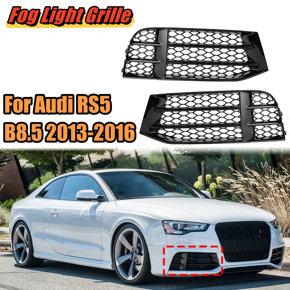 For Audi RS5 B8.5 2013 2014 2015 2016 Glossy Black Car Front Fog Light Grilles Foglamp Honeycomb Grill Cover Trim 8T0807681F
For Audi RS5 B8.5 2013 2014 2015 2016 Glossy Black Car Front Fog Light Grilles Foglamp Honeycomb Grill Cover Trim 8T0807681F
