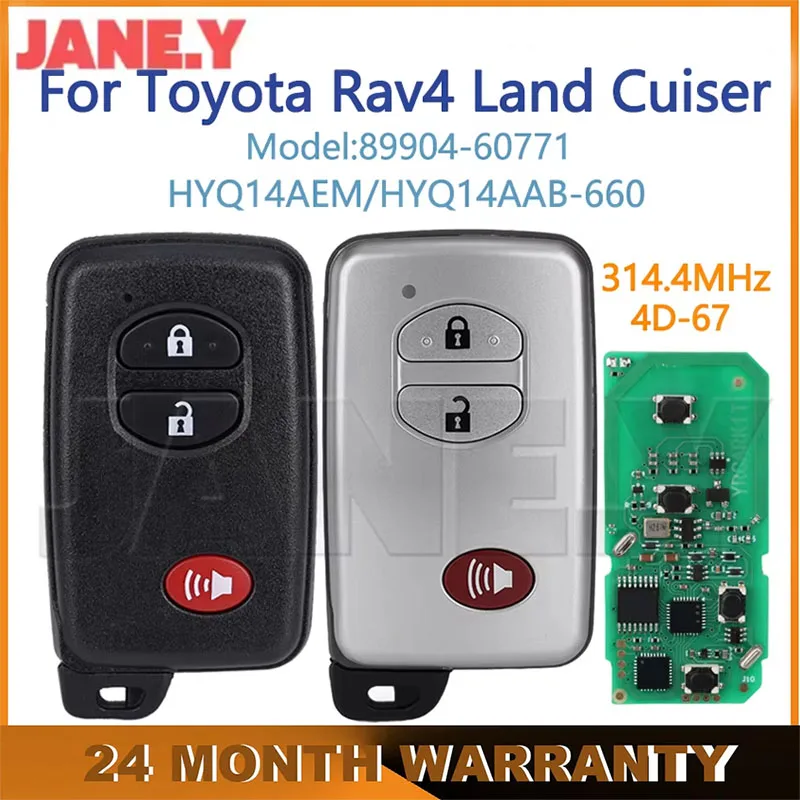 Smart Remote Car Key For Toyota Rav4 Land Cruiser HYQ14AEM Aftermarket HYQ14AAB-660 4D-67 314MHz 89904-0R060 6601 3370 3 Buttons
Smart Remote Car Key For Toyota Rav4 Land Cruiser HYQ14AEM Aftermarket HYQ14AAB-660 4D-67 314MHz 89904-0R060 6601 3370 3 Buttons