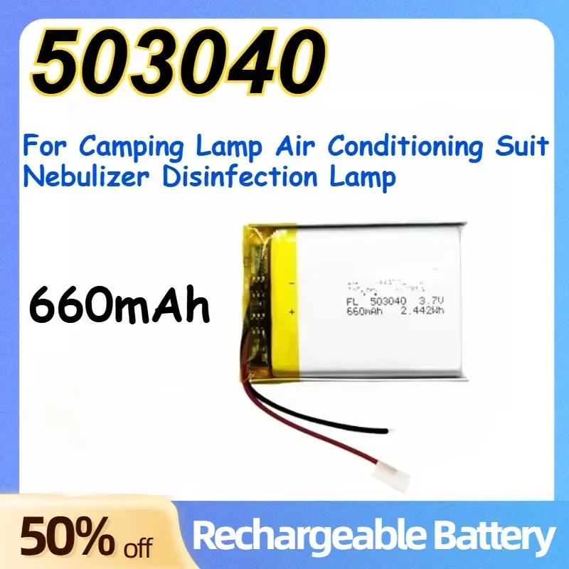 503040 Rechargeable Lithium Battery 3.7V 660mAh for Camping Lamp Air Conditioning Suit Nebulizer Disinfection Lamp Batteries
503040 Rechargeable Lithium Battery 3.7V 660mAh for Camping Lamp Air Conditioning Suit Nebulizer Disinfection Lamp Batteries