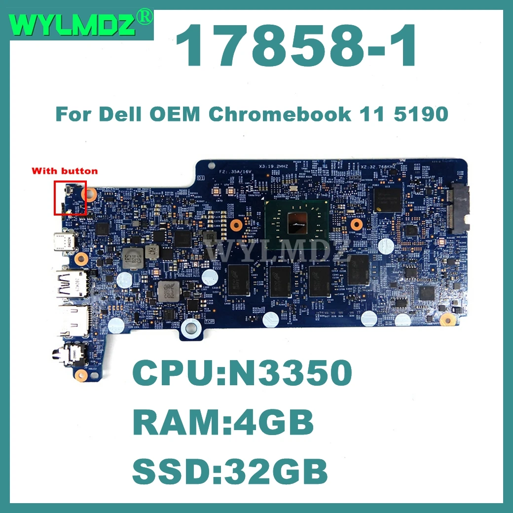 17858-1 Laptop Motherboard For Dell OEM Chromebook 11 5190 Notebook Mainboard With N3350 CPU 4GB-RAM 32GB-SSD Tested OK
17858-1 Laptop Motherboard For Dell OEM Chromebook 11 5190 Notebook Mainboard With N3350 CPU 4GB-RAM 32GB-SSD Tested OK