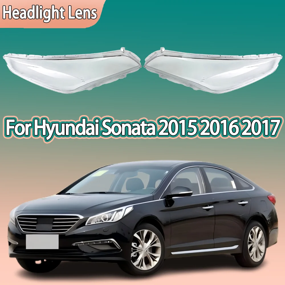 Car Front Lights Shell For Hyundai Sonata 2015 2016 2017 Headlight Case Headlight Lens Cover Car accessories Plexiglass
Car Front Lights Shell For Hyundai Sonata 2015 2016 2017 Headlight Case Headlight Lens Cover Car accessories Plexiglass
