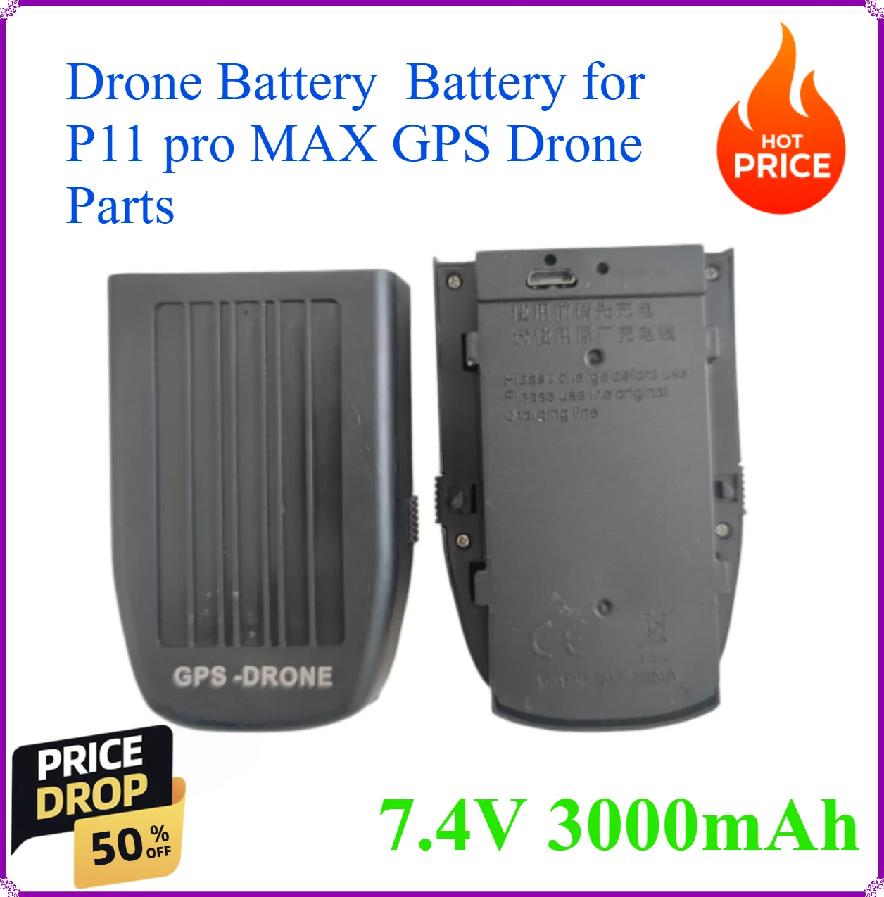 P11 pro MAX GPS Drone Battery 7.4V 3000mAh Battery for P11 pro MAX GPS Drone Parts
P11 pro MAX GPS Drone Battery 7.4V 3000mAh Battery for P11 pro MAX GPS Drone Parts