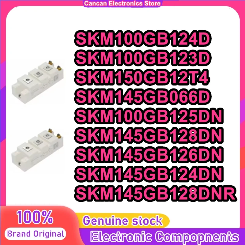 SKM100GB124D SKM100GB123D SKM150GB12T4 SKM145GB066D SKM100GB125DN SKM145GB128DN SKM145GB126DN SKM145GB124DN SKM145GB128DNR
SKM100GB124D SKM100GB123D SKM150GB12T4 SKM145GB066D SKM100GB125DN SKM145GB128DN SKM145GB126DN SKM145GB124DN SKM145GB128DNR