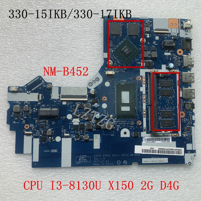 NM-B452 For Lenovo Ideapad 330-15IKB/330-17IKB Laptop Motherboard mainboard CPU I3-8130U MX150 2G D4G FRU 5B20R19902
NM-B452 For Lenovo Ideapad 330-15IKB/330-17IKB Laptop Motherboard mainboard CPU I3-8130U MX150 2G D4G FRU 5B20R19902