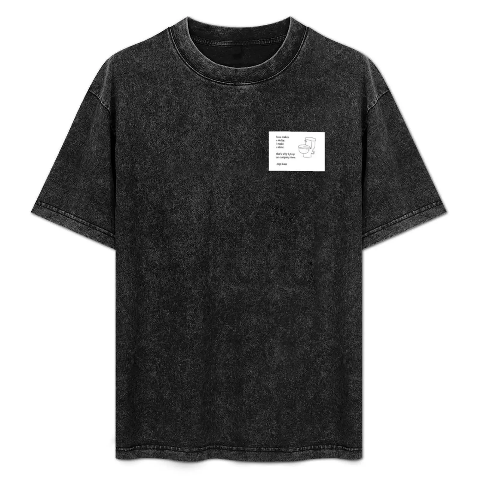 Rupi Kaur - boss makes a dollar i make a dime that's why I poop on company time. T-Shirt boys animal print for a boy shirts men
Rupi Kaur - boss makes a dollar i make a dime that's why I poop on company time. T-Shirt boys animal print for a boy shirts men