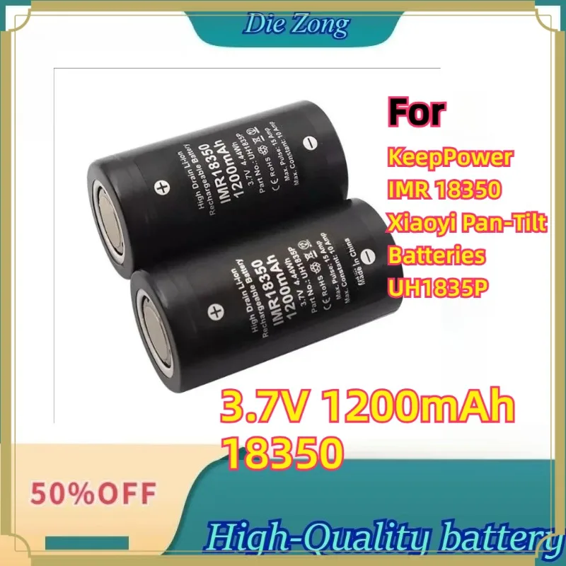 3.7V 1200mAh 18350 Li-ion Rechargeable Battery 10A Discharge For KeepPower IMR 18350 Xiaoyi Pan-Tilt Batteries UH1835P
3.7V 1200mAh 18350 Li-ion Rechargeable Battery 10A Discharge For KeepPower IMR 18350 Xiaoyi Pan-Tilt Batteries UH1835P
