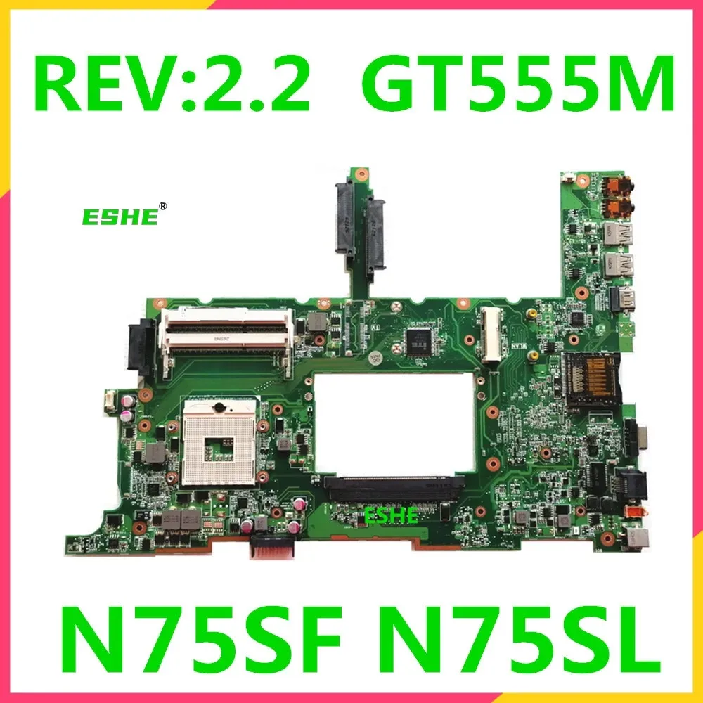 Original For Asus N75S N75SL N75SF Laptop Motherboard 60N69MB1500 REV 2.2 PGA989 GT555M GPU 100% Tested OK
Original For Asus N75S N75SL N75SF Laptop Motherboard 60N69MB1500 REV 2.2 PGA989 GT555M GPU 100% Tested OK