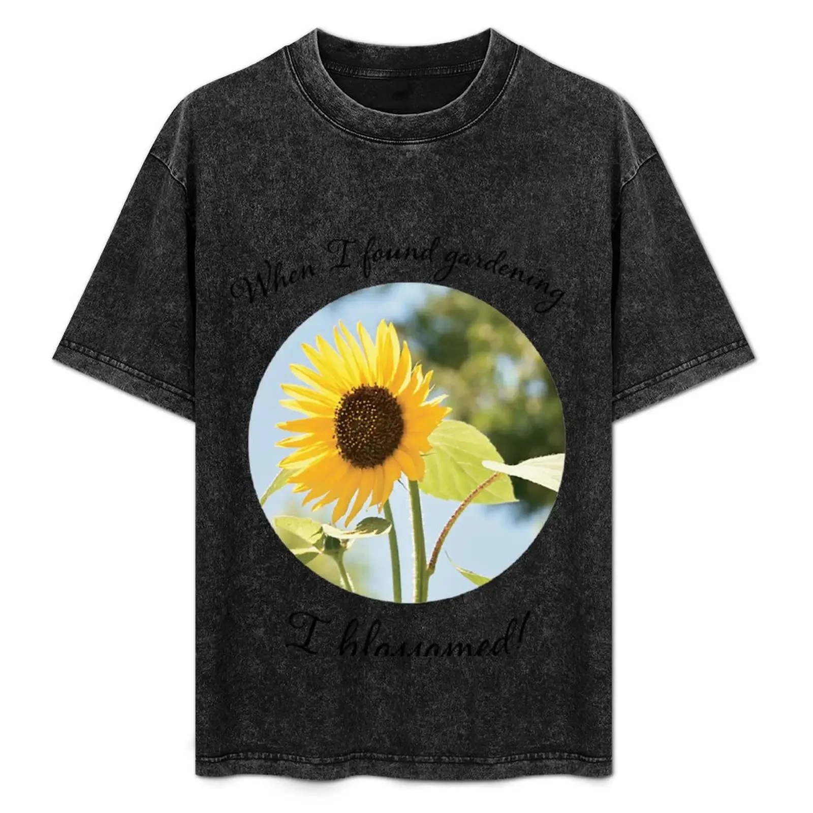 When I Found Gardening...I blossomed! T-Shirt summer 2025 man t shirt man clothes plain t shirts men
When I Found Gardening...I blossomed! T-Shirt summer 2025 man t shirt man clothes plain t shirts men