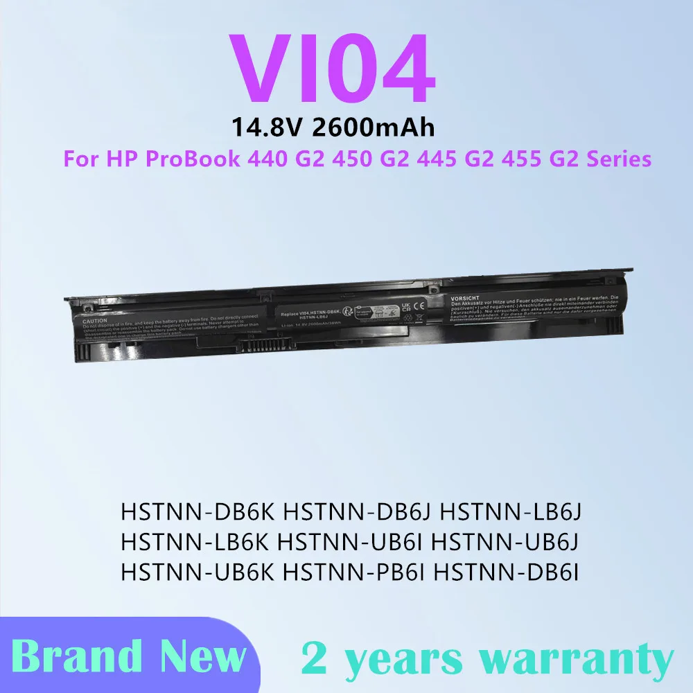VI04 Battery For Hp ProBook 440 445 450 455 G2 Series HSTNN-LB6K TPN-Q140 TPN-Q141 HSTNN-DB6K HSTNN-DB6J HSTNN-LB6J
VI04 Battery For Hp ProBook 440 445 450 455 G2 Series HSTNN-LB6K TPN-Q140 TPN-Q141 HSTNN-DB6K HSTNN-DB6J HSTNN-LB6J