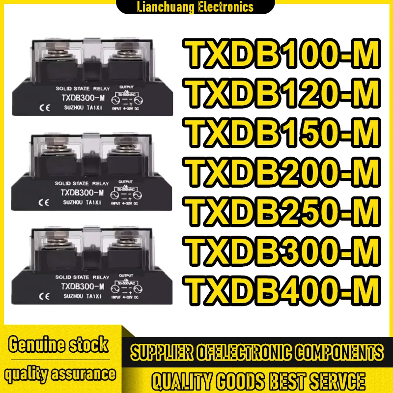 TXDB100-M TXDB120-M TXDB150-M TXDB200-M TXDB250-M TXDB300-M TXDB400-M solid state relay New Original in stock
TXDB100-M TXDB120-M TXDB150-M TXDB200-M TXDB250-M TXDB300-M TXDB400-M solid state relay New Original in stock