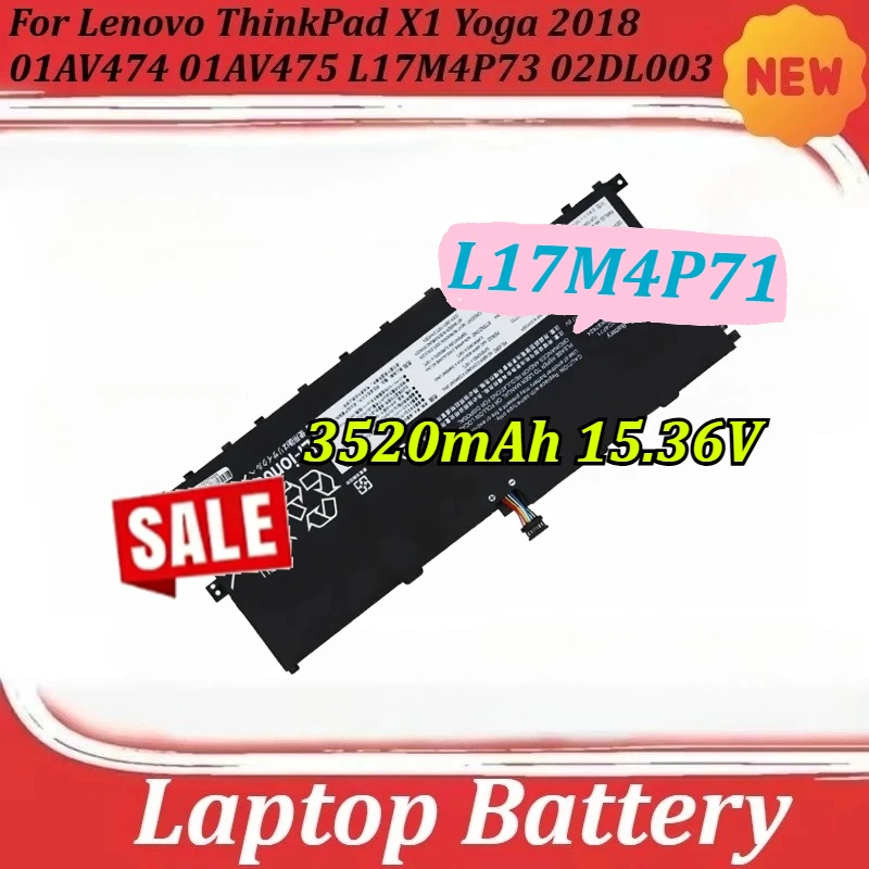 Аккумулятор для ноутбука L17M4P71 для Lenovo ThinkPad X1 Yoga 2018 01AV474 01AV475 L17M4P73 02DL003 3520 мАч 15,36 В
Аккумулятор для ноутбука L17M4P71 для Lenovo ThinkPad X1 Yoga 2018 01AV474 01AV475 L17M4P73 02DL003 3520 мАч 15,36 В