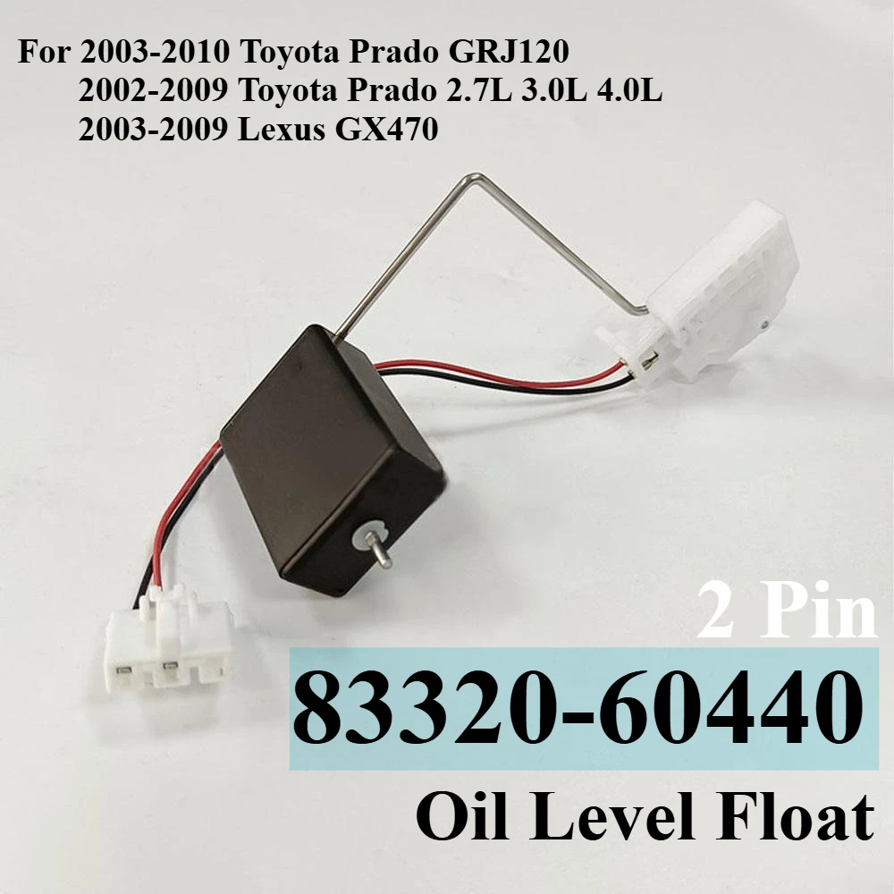 83320-60440 for Toyota Prado GRJ120 2.7L 3.0L 4.0L Lexus GX470 Car Fuel Tank Liquid Level Sensor Gas Oil Float Meter Gauge 2Pin
83320-60440 for Toyota Prado GRJ120 2.7L 3.0L 4.0L Lexus GX470 Car Fuel Tank Liquid Level Sensor Gas Oil Float Meter Gauge 2Pin
