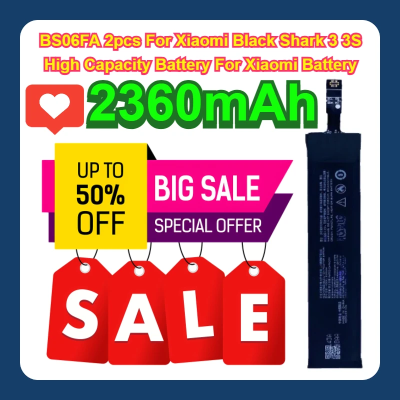 2360mAh BS06FA 2pcs For Xiaomi Black Shark 3 3S BSO6FA High Capacity Battery For Xiaomi Battery
2360mAh BS06FA 2pcs For Xiaomi Black Shark 3 3S BSO6FA High Capacity Battery For Xiaomi Battery