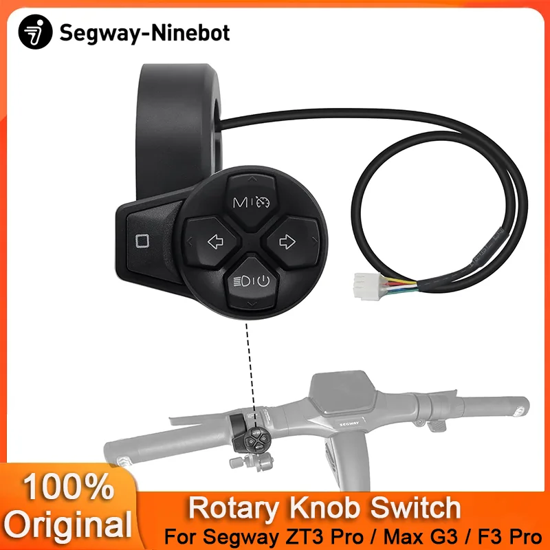 Original Rotary Knob Switch for Ninebot by Segway ZT3 Pro / Max G3 / F3 Pro Electric Scooter Turn Signal Switch Meter Button
Original Rotary Knob Switch for Ninebot by Segway ZT3 Pro / Max G3 / F3 Pro Electric Scooter Turn Signal Switch Meter Button