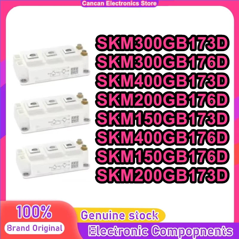 SKM150GB173D SKM150GB176D SKM200GB176D SKM200GB173D SKM300GB173D SKM300GB176D SKM400GB173D SKM400GB176D NEW AND ORIGINAL MODULE
SKM150GB173D SKM150GB176D SKM200GB176D SKM200GB173D SKM300GB173D SKM300GB176D SKM400GB173D SKM400GB176D NEW AND ORIGINAL MODULE