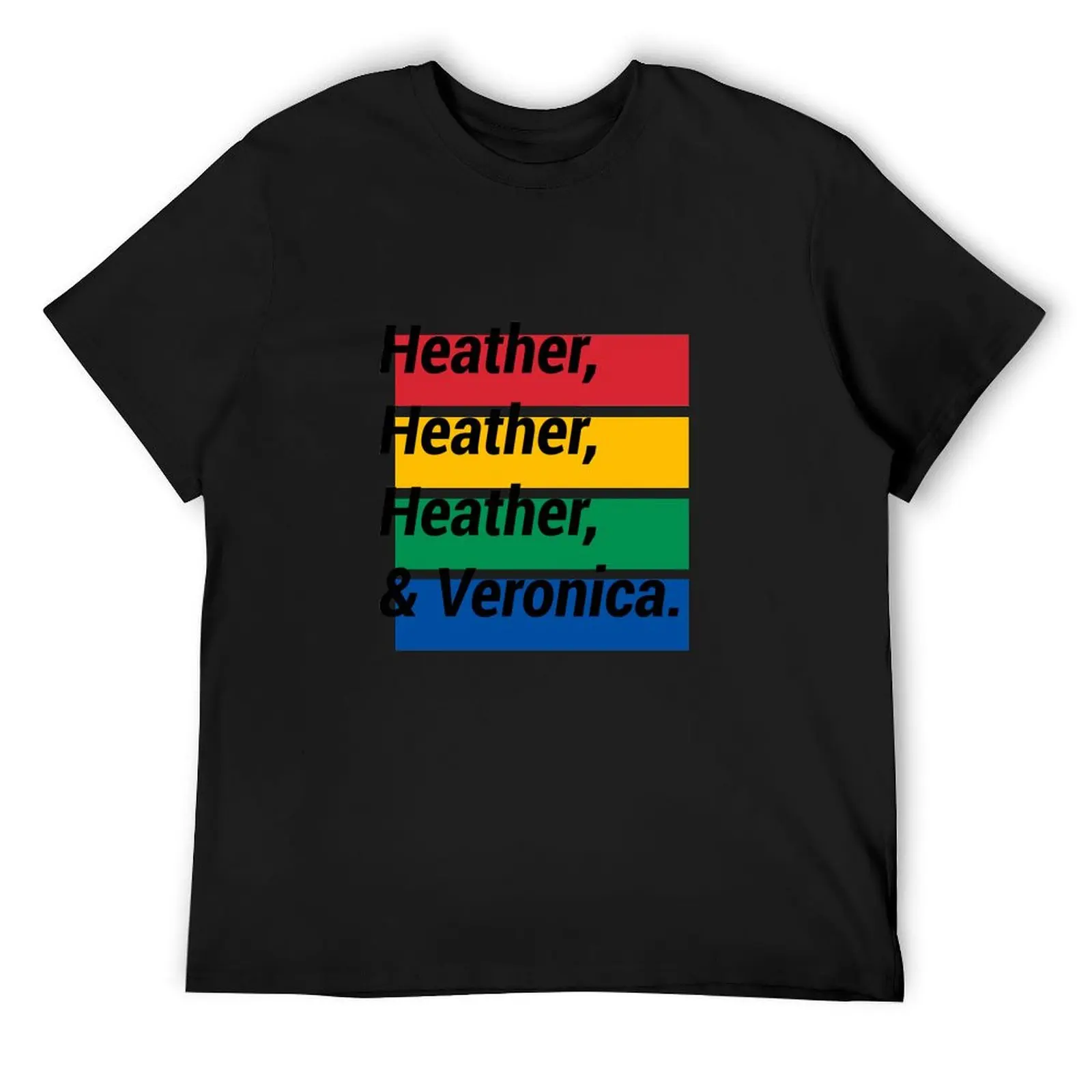 Heather, Heather, Heather, & Veronica. T-Shirt blue archive hippie clothes street wear T-shirt men
Heather, Heather, Heather, & Veronica. T-Shirt blue archive hippie clothes street wear T-shirt men