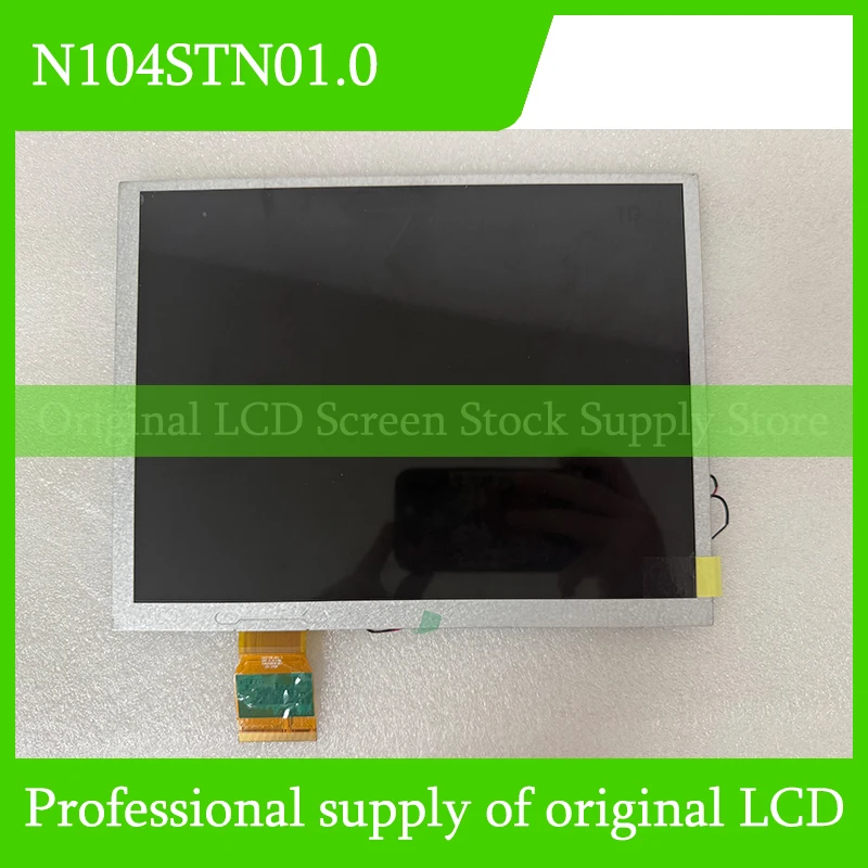 Original N104STN01.0 10.4 Inch TFT LCD Display Screen Panel For Auo Brand New Tested
Original N104STN01.0 10.4 Inch TFT LCD Display Screen Panel For Auo Brand New Tested