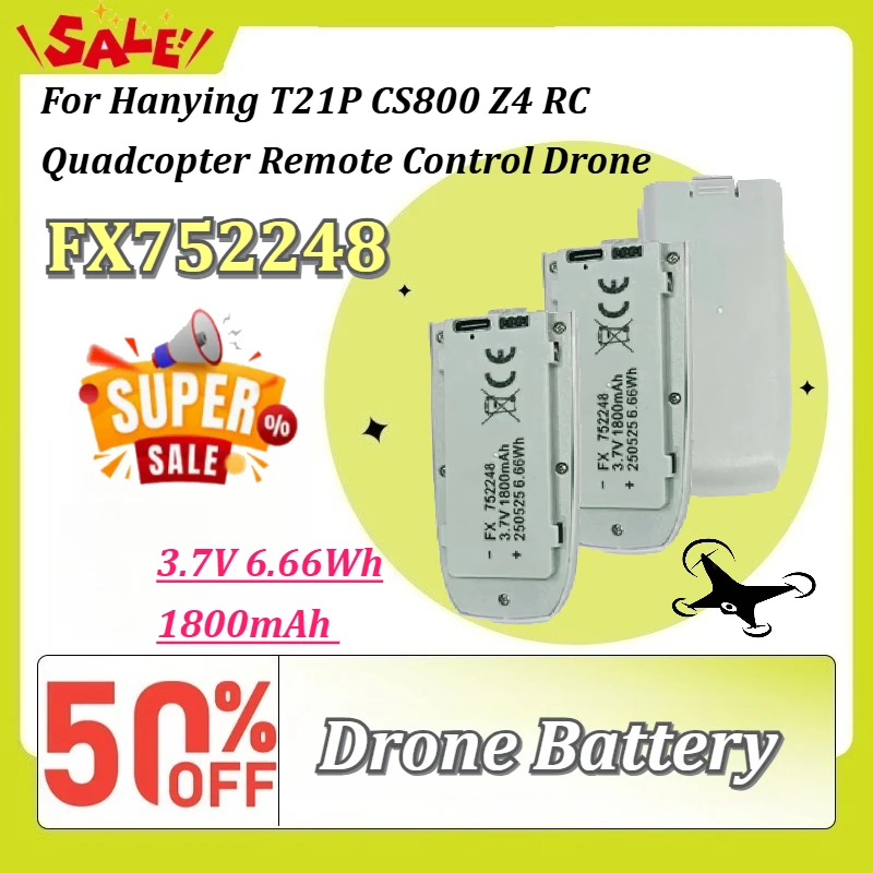 3.7V 1800mAh 6.66Wh LiPo Replacement Battery FX752248 For Hanying T21P CS800 Z4 RC Quadcopter Remote Control Drone Accessories
3.7V 1800mAh 6.66Wh LiPo Replacement Battery FX752248 For Hanying T21P CS800 Z4 RC Quadcopter Remote Control Drone Accessories