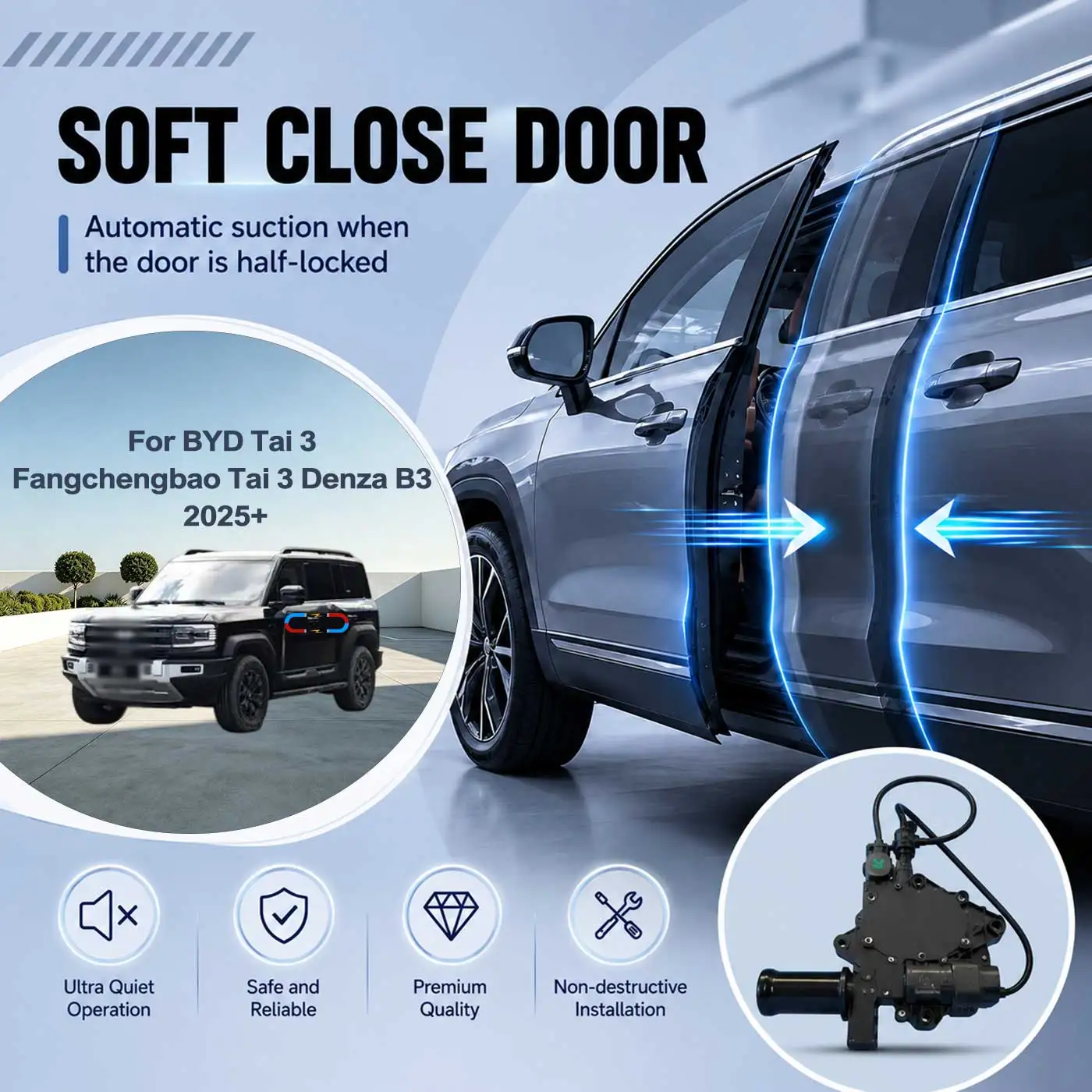 For BYD Tai 3 Fangchengbao Tai 3 Denza B3 2025+ Electric Soft Close Door Auto Pull-In Suction Lock Intelligent Silent Closer Kit
For BYD Tai 3 Fangchengbao Tai 3 Denza B3 2025+ Electric Soft Close Door Auto Pull-In Suction Lock Intelligent Silent Closer Kit