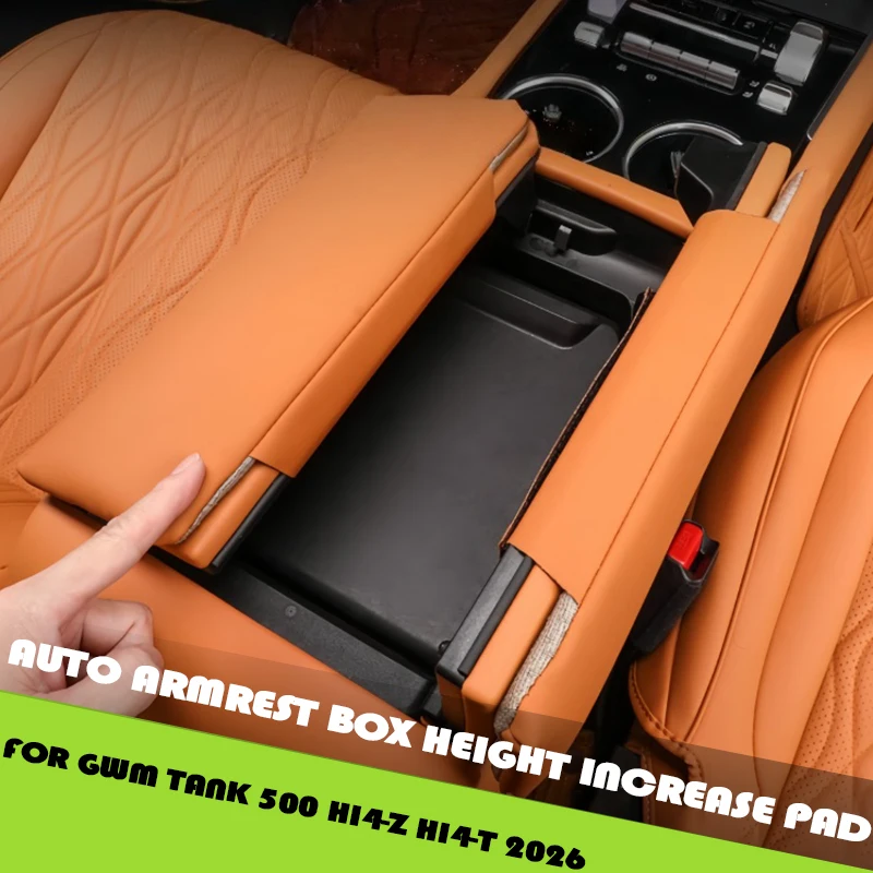 Auto Armrest Box Height Increase Pad Fit for GWM Tank 500 Hi4-Z Hi4-T 2026 Car Armrest Box Leather Protective Cover Upgrade Part
Auto Armrest Box Height Increase Pad Fit for GWM Tank 500 Hi4-Z Hi4-T 2026 Car Armrest Box Leather Protective Cover Upgrade Part