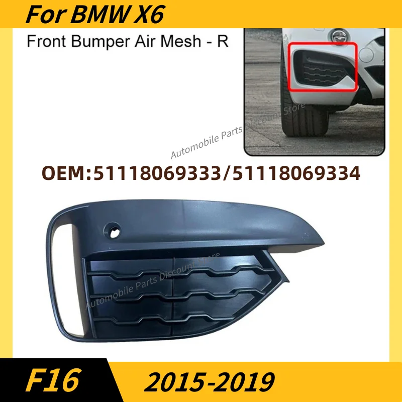 for 2015-2019 F16 BMW X6 M Sport 35i 35iX 50iX Front Bumper Fog Light Lamp Frame Grill Grille Cover 51118069333 51118069334
for 2015-2019 F16 BMW X6 M Sport 35i 35iX 50iX Front Bumper Fog Light Lamp Frame Grill Grille Cover 51118069333 51118069334