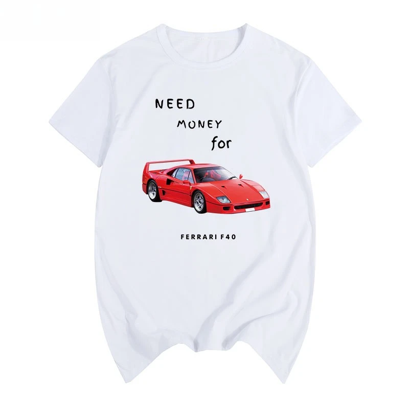 Need Money for Ferrari F40 Short-sleeved Tshirt Funny Spoof Sports Car Letters Fun Casual Men's and Women's Sports Short Sleeves
Need Money for Ferrari F40 Short-sleeved Tshirt Funny Spoof Sports Car Letters Fun Casual Men's and Women's Sports Short Sleeves