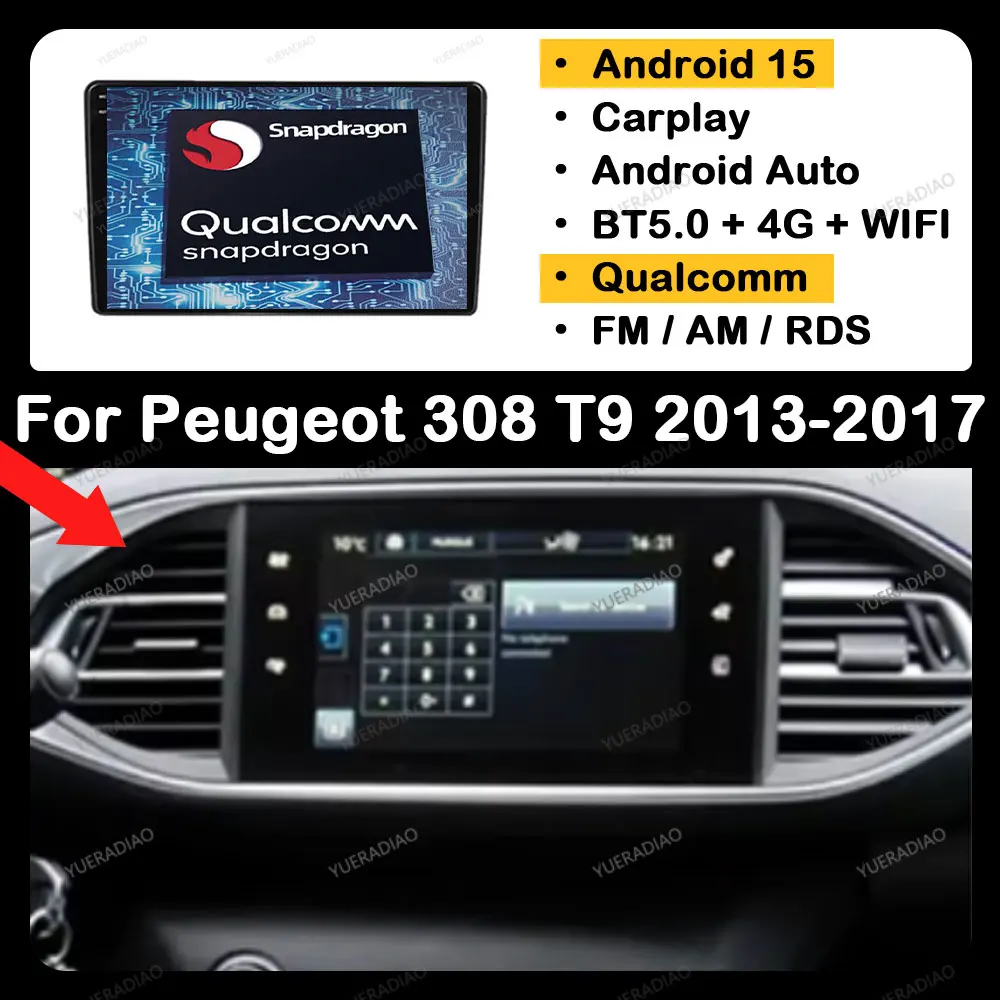 Автомобильный радиоприемник Android 15 для Peugeot 308 T9 308S 2013-2017 Головное устройство BT Qualcomm 4G WIFI Мультимедийный видеоплеер GPS NAVI 2DIN
Автомобильный радиоприемник Android 15 для Peugeot 308 T9 308S 2013-2017 Головное устройство BT Qualcomm 4G WIFI Мультимедийный видеоплеер GPS NAVI 2DIN