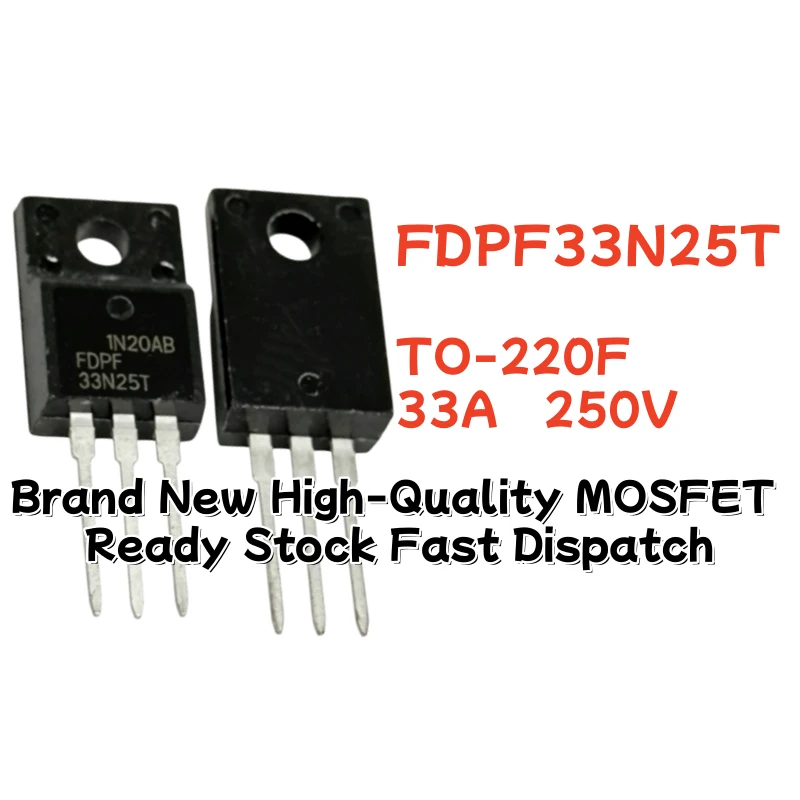 10/20/30PCS FDPF33N25T TO-220F 33A 250V Brand New High-Quality MOSFET Ready Stock Fast Dispatch
10/20/30PCS FDPF33N25T TO-220F 33A 250V Brand New High-Quality MOSFET Ready Stock Fast Dispatch