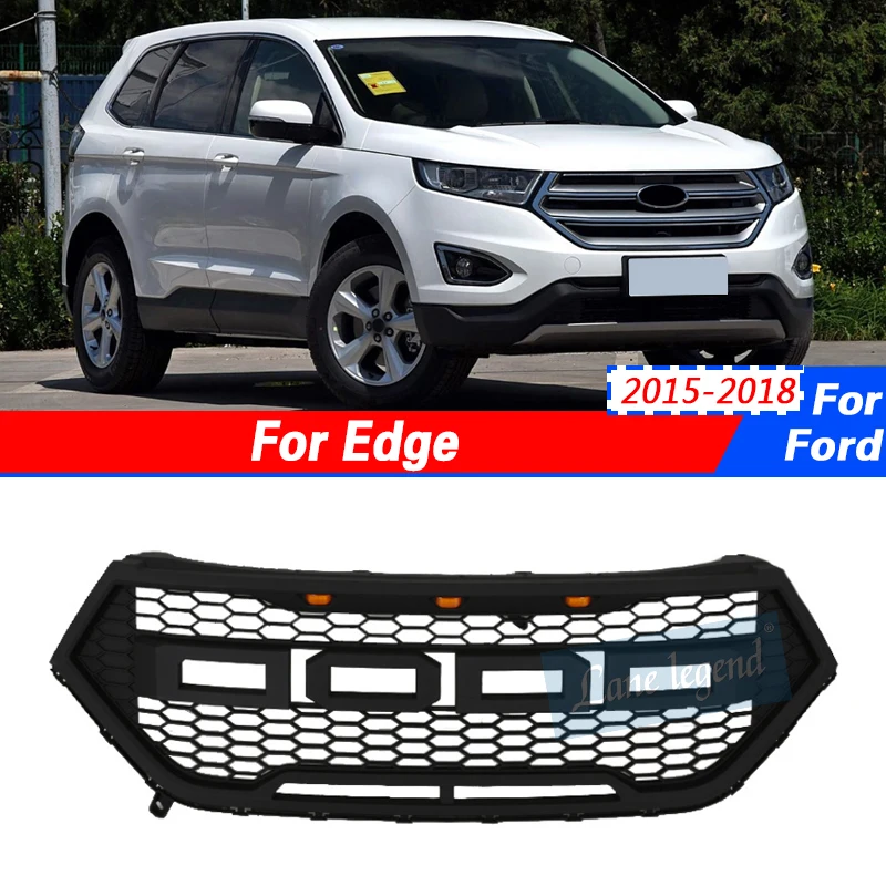 For Ford Edge 2015-2018 grill with LED lights front bumper grille accessories ABS plastic Car Anterior Reticulum
For Ford Edge 2015-2018 grill with LED lights front bumper grille accessories ABS plastic Car Anterior Reticulum