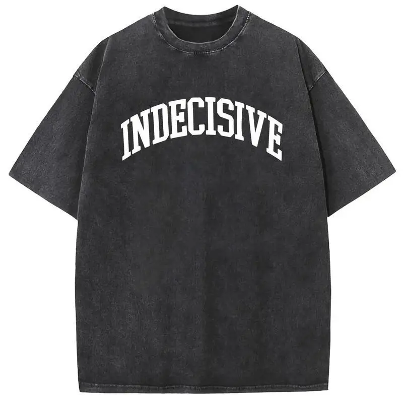 Funny T-Shirt "Indecisive" Graphic Tee Unisex Washed Retro Humor Sarcastic Quote Cotton Top Gift
Funny T-Shirt "Indecisive" Graphic Tee Unisex Washed Retro Humor Sarcastic Quote Cotton Top Gift