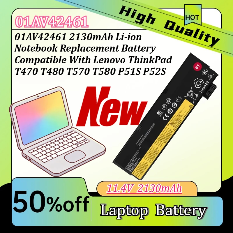 01AV42461 2130mAh Li-ion Notebook Replacement Battery Compatible With Lenovo ThinkPad T470 T480 T570 T580 P51S P52S
01AV42461 2130mAh Li-ion Notebook Replacement Battery Compatible With Lenovo ThinkPad T470 T480 T570 T580 P51S P52S