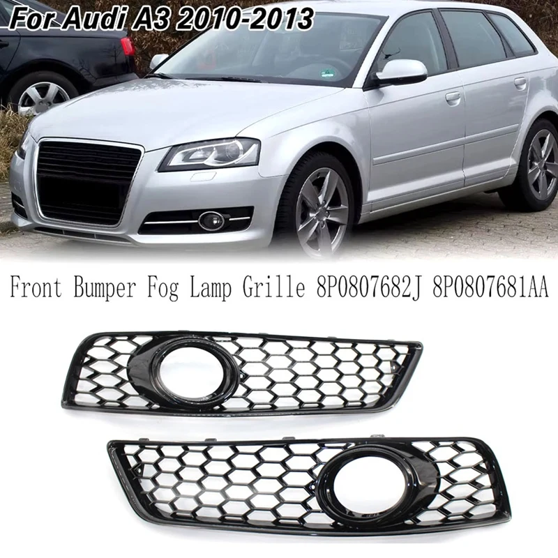 Fog Lights Cover Car Front Bumper Fog Lamp Frame Grille For A3 8P 2009-2013 8P0807682J 8P0807681AA
Fog Lights Cover Car Front Bumper Fog Lamp Frame Grille For A3 8P 2009-2013 8P0807682J 8P0807681AA