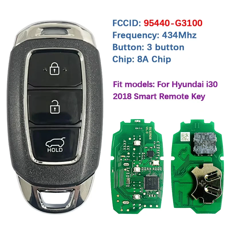 CN020213 Aftermarket 3 Button Smart Key Fob Keyless Remote Control 8A Chip 433MHz FCC 95440-G3100 For Hyundai i30 2018
CN020213 Aftermarket 3 Button Smart Key Fob Keyless Remote Control 8A Chip 433MHz FCC 95440-G3100 For Hyundai i30 2018