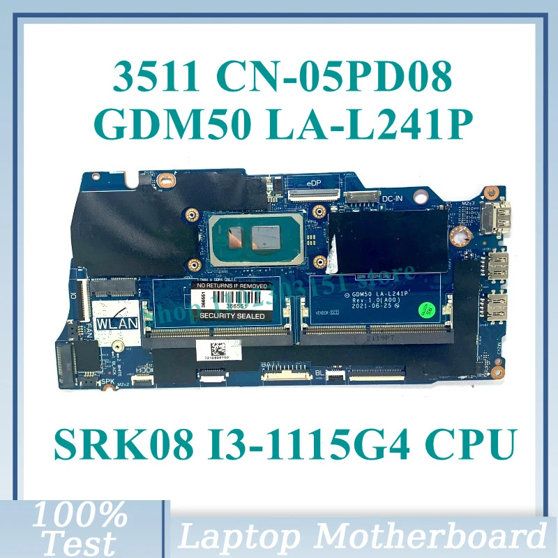 05PD08 5PD08 CN-05PD08 With SRK08 I3-1115G4 CPU Mainboard GDM50 LA-L241P For DELL 3511 Laptop Motherboard 100% Fully Tested Good
05PD08 5PD08 CN-05PD08 With SRK08 I3-1115G4 CPU Mainboard GDM50 LA-L241P For DELL 3511 Laptop Motherboard 100% Fully Tested Good